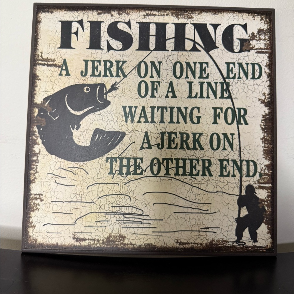 Fishing Sign | Fishing (fish-ing)n: | Jerk Sign | Funny Man Sign,Fishing Lover